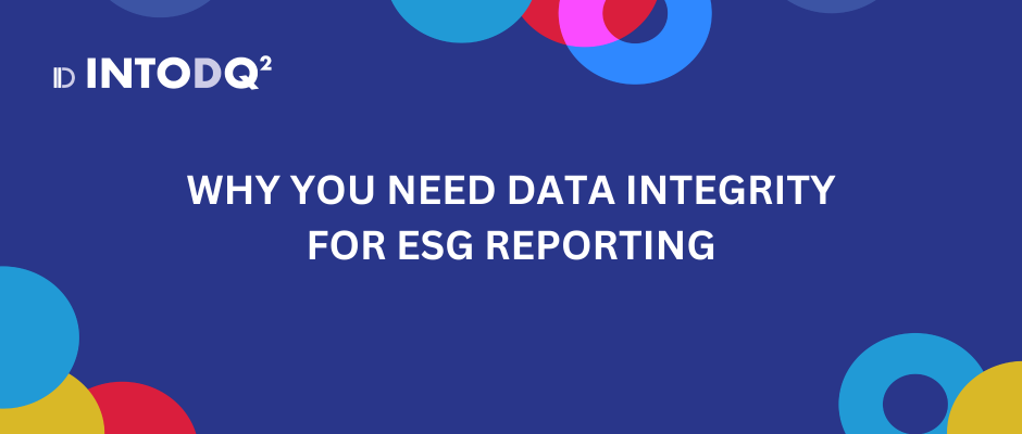 Why you need data integrity for ESG reporting?
